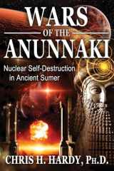 9781591432593-1591432596-Wars of the Anunnaki: Nuclear Self-Destruction in Ancient Sumer