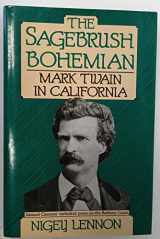 9781557782649-1557782644-The Sagebrush Bohemian: Mark Twain in California