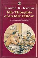 9780460013413-0460013416-Idle Thoughts of an Idle