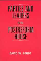 9780226724065-0226724069-Parties and Leaders in the Postreform House (American Politics and Political Economy Series)