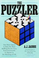 9780593136713-0593136713-The Puzzler: One Man's Quest to Solve the Most Baffling Puzzles Ever, from Crosswords to Jigsaws to the Meaning of Life