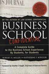 9780312300869-0312300867-Business School Confidential: A Complete Guide to the Business School Experience: By Students, for Students