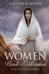 9781608610075-1608610071-Women of the Book of Mormon: Insights & Inspirations
