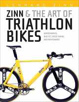9781931382977-1931382972-Zinn & the Art of Triathlon Bikes: Aerodynamics, Bike Fit, Speed Tuning, and Maintenance