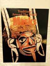 9781568472263-1568472269-Masks (Traditions Around the World)
