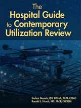 9781556452147-1556452144-The Hospital Guide to Contemporary Utilization Review