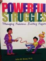 9781570355059-1570355053-Powerful Struggles: Managing Resistance, Building Rapport