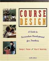 9780801332500-0801332508-Course Design: A Guide to Curriculum Development for Teachers (6th Edition)