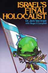 9780934803083-0934803080-Israel's Final Holocaust