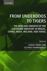 9780199205318-0199205310-From Underdogs to Tigers: The Rise and Growth of the Software Industry in Brazil, China, India, Ireland, and Israel