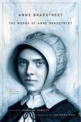 9780674050273-0674050274-The Works of Anne Bradstreet (The John Harvard Library)