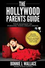 9780986351105-0986351105-The Hollywood Parents Guide: Your Roadmap to Pursuing Your Child's Dream