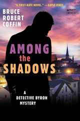 9781432847753-1432847759-Among the Shadows: A Detective Byron Mystery (A John Byron Novel)