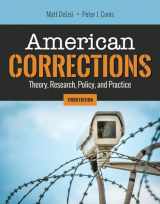 9781284153071-128415307X-American Corrections: Theory, Research, Policy, and Practice: Theory, Research, Policy, and Practice