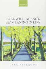 9780199685516-0199685517-Free Will, Agency, and Meaning in Life