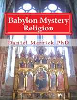 9781523432929-1523432926-Babylon Mystery Religion: The Mother Of All Harlots And The Daughters Of The Whore