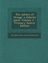 9781287782933-1287782930-The Nature of Things: A Didactic Poem Volume 2 - Primary Source Edition