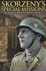 9780760340349-076034034X-Skorzeny's Special Missions: The Memoirs of Hitler's Most Daring Commando