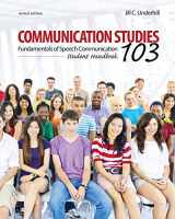 9781465281395-1465281398-Communication Studies 103: Fundamentals of Speech Communication, Student Handbook