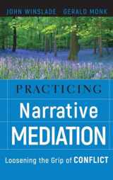 9780787994747-078799474X-Practicing Narrative Mediation: Loosening the Grip of Conflict
