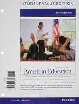 9780133025873-013302587X-Foundations of American Education, Student Value Edition Plus NEW MyEducationLab with Pearson eText -- Access Card Package