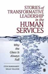 9781412970174-1412970172-Stories of Transformative Leadership in the Human Services: Why the Glass Is Always Full