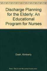 9780826192301-0826192300-Discharge Planning for the Elderly: A Guide for Nurses
