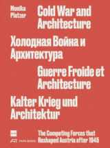9783038601753-3038601756-Cold War and Architecture: The Competing Forces that Reshaped Austria after 1945 Monika Platzer
