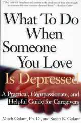 9780805058291-080505829X-What To Do When Someone You Love Is Depressed : A Practical, Compassionate, and Helpful Guide