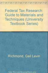 9780882778013-0882778013-Federal Tax Research: Guide to Materials and Techniques (University Textbook Series)