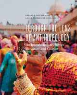 9781442608641-1442608641-Through the Lens of Anthropology: An Introduction to Human Evolution and Culture