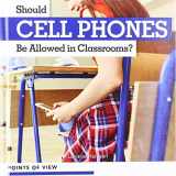 9781534527751-1534527753-Should Cell Phones Be Allowed in Classrooms? (Points of View)