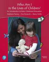 9780134736853-0134736850-Who Am I in the Lives of Children? An Introduction to Early Childhood Education, with Revel -- Access Card Package (What's New in Early Childhood Education)