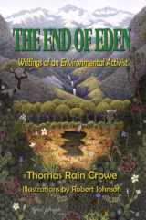 9781893239807-1893239802-The End of Eden: Writings of an Environmental Activist