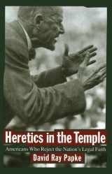 9780814766323-0814766323-Heretics in the Temple: Americans Who Reject the Nation's Legal Faith (Critical America, 29)