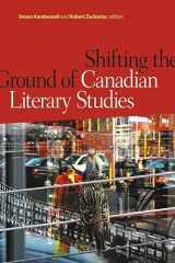 9781554583652-1554583659-Shifting the Ground of Canadian Literary Studies (TransCanada, 5)