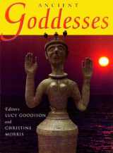 9780299163242-0299163245-Ancient Goddesses: The Myths and the Evidence (Wisconsin Studies in Classics)