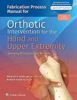 9781975228125-197522812X-Fabrication Process Manual for Orthotic Intervention for the Hand and Upper Extremity: Splinting Principles and Process 3e Lippincott Connect Standalone Digital Access Card