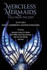 9781680574623-1680574620-Merciless Mermaids: Tails from the Deep