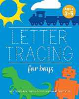 9781542533911-1542533910-Letter Tracing For Boys: Letter Tracing Book, Practice For Kids, Ages 3-5, Alphabet Writing Practice
