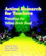 9780137692255-0137692250-Action Research for Teachers: Traveling The Yellow Brick Road