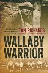 9781743316610-1743316615-Wallaby Warrior: The World War I Diaries of Australia's Only British Lion