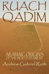 9789993282037-9993282030-RUACH QADIM: Aramaic Origins of the New Testament