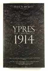 9781405836203-1405836202-Ypres: The First Battle 1914