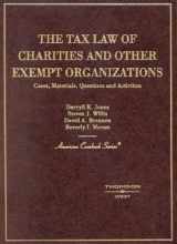 9780314144072-0314144072-The Tax Law of Charities and Other Exempt Organizations : Cases, Materials, Questions and Activities (American Casebook Series)