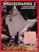 9780962673030-096267303X-Wreck Chasing 2: Commercial Aircraft Crashes & Crash Sites