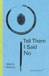 9783956792007-3956792009-Tell Them I Said No (Sternberg Press)