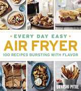 9781328577870-1328577872-Every Day Easy Air Fryer: 100 Recipes Bursting with Flavor