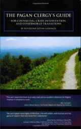 9780982354919-0982354916-The Pagan Clergy's Guide for Counseling, Crisis Intervention and Otherworld Transitions