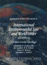 9780314231024-0314231021-Supplement of Basic Documents to International Environmental Law A nd World Order: A Problem Oriented Coursebook
